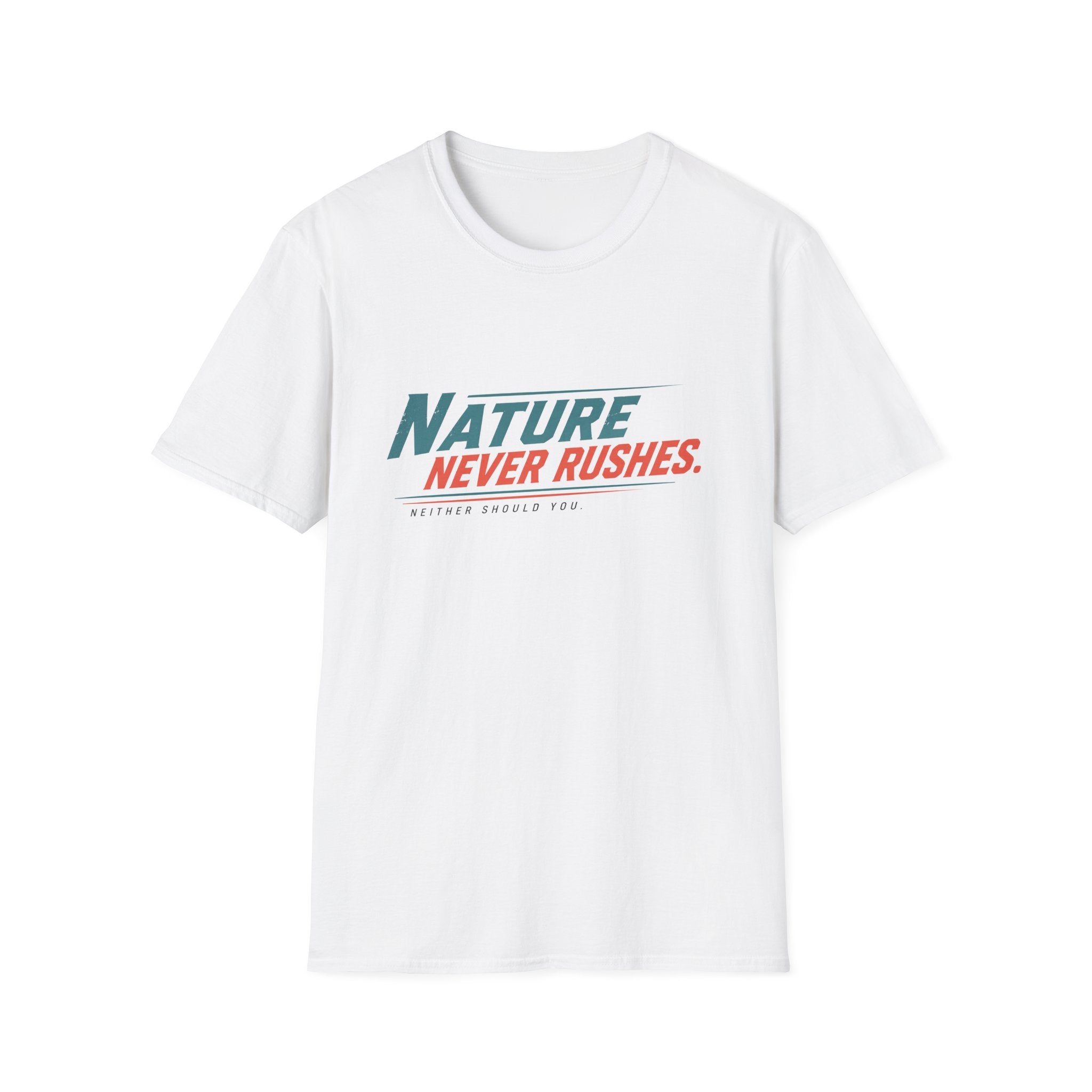 Nature Never Rushes T-Shirt