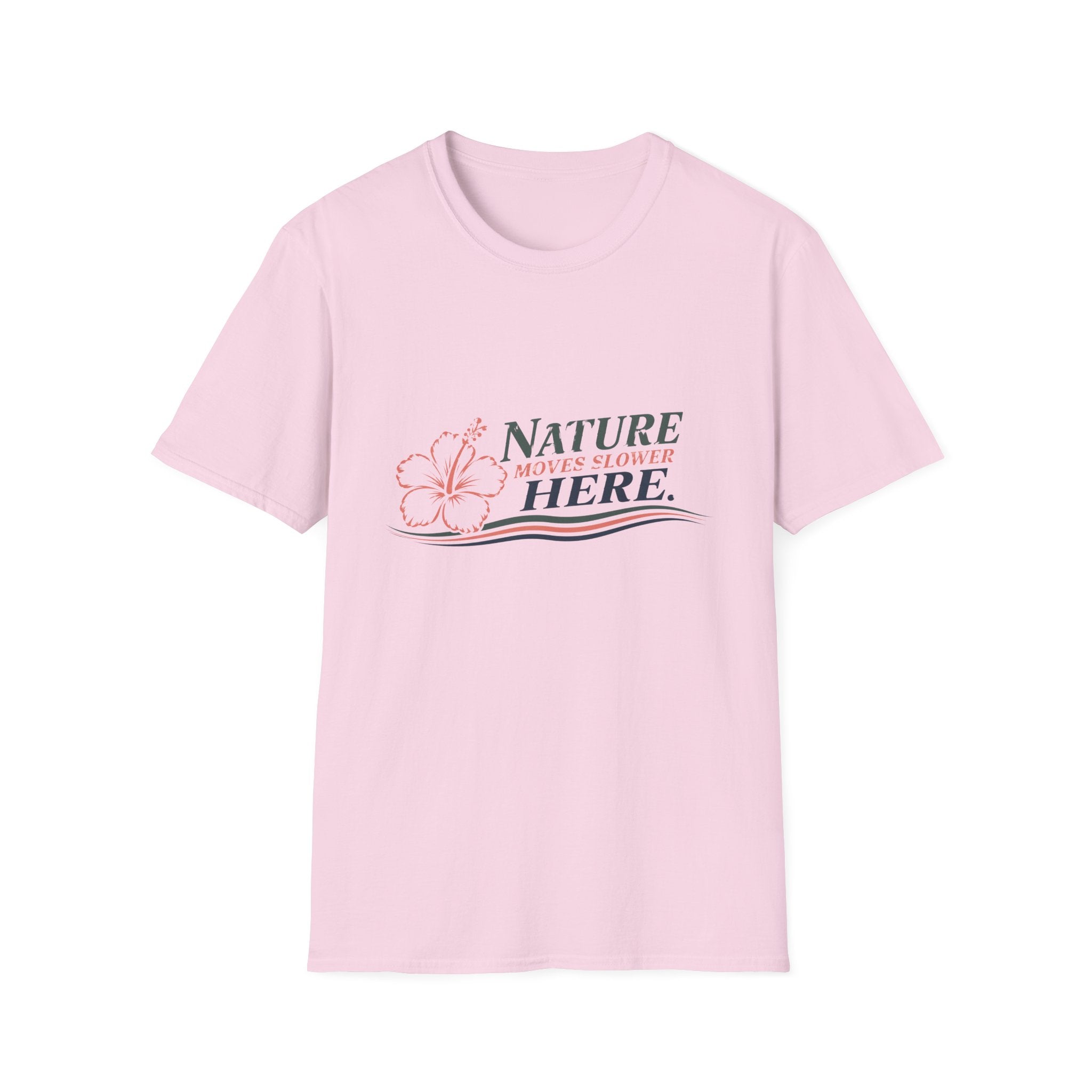Nature Moves Slower Here T-Shirt