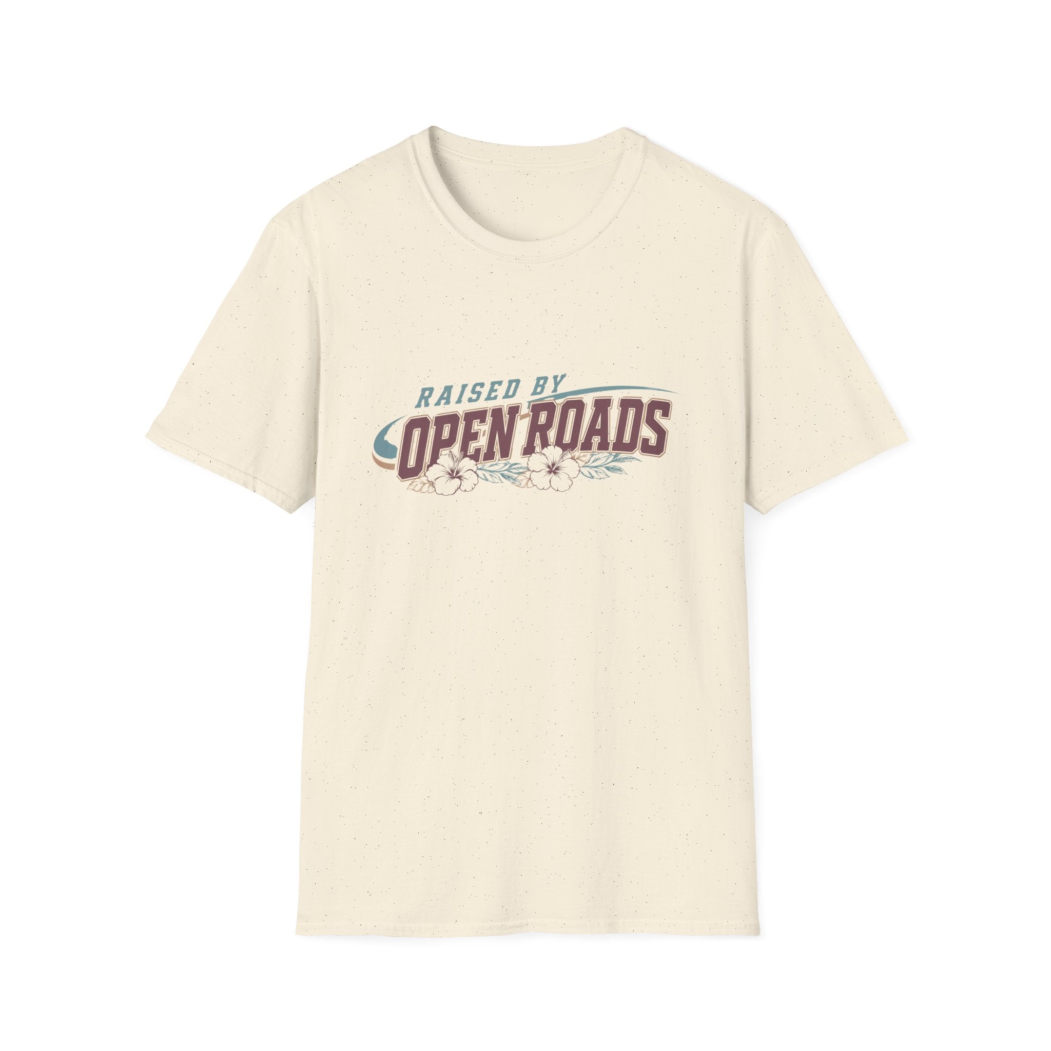 Raised By Open Roads T-Shirt