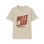 Miles Ago T-Shirt