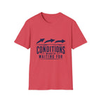 Conditions Worth Waiting For T-Shirt