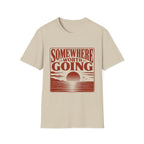 Somewhere Worth Going T-Shirt
