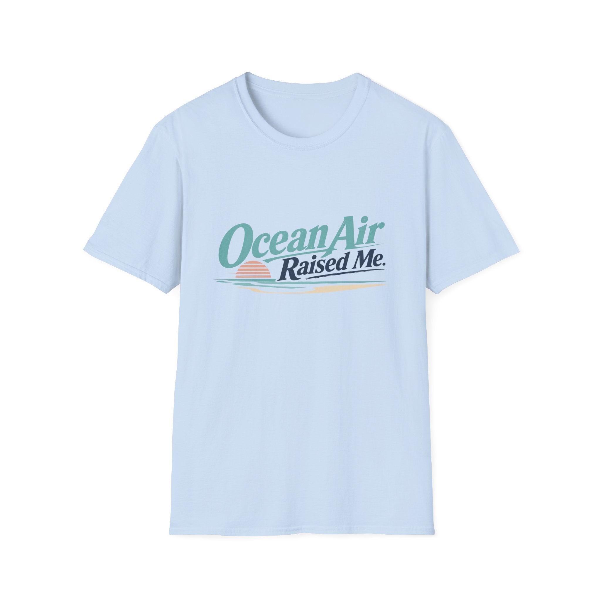 Ocean Air Raised Me T-Shirt