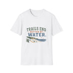 Trails End Better By Water T-Shirt