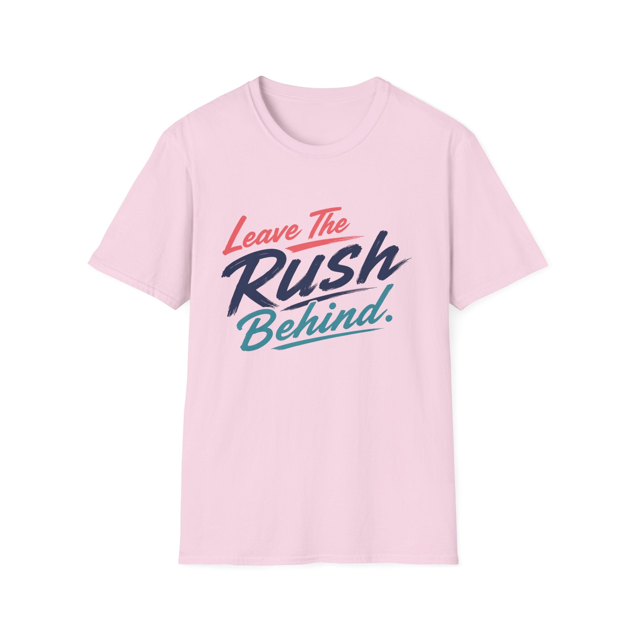 Leave The Rush Behind T-Shirt