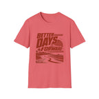 Better Days Forward T-Shirt
