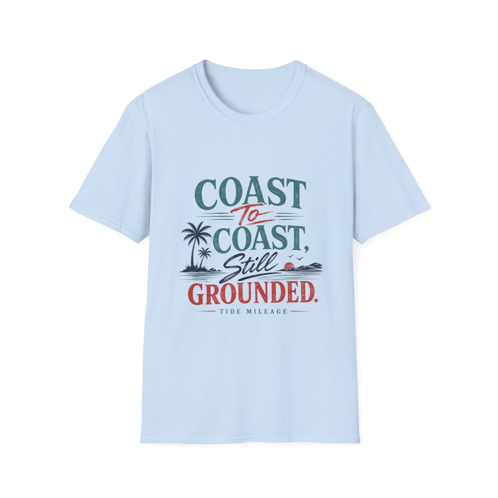 Coast To Coast , Still Grounded T-Shirt