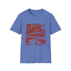 Better Days Forward T-Shirt