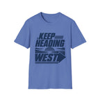 Keep Heading West T-Shirt