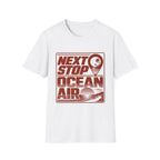 Next Stop Ocean Air T-Shirt