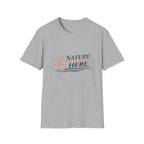 Nature Moves Slower Here T-Shirt