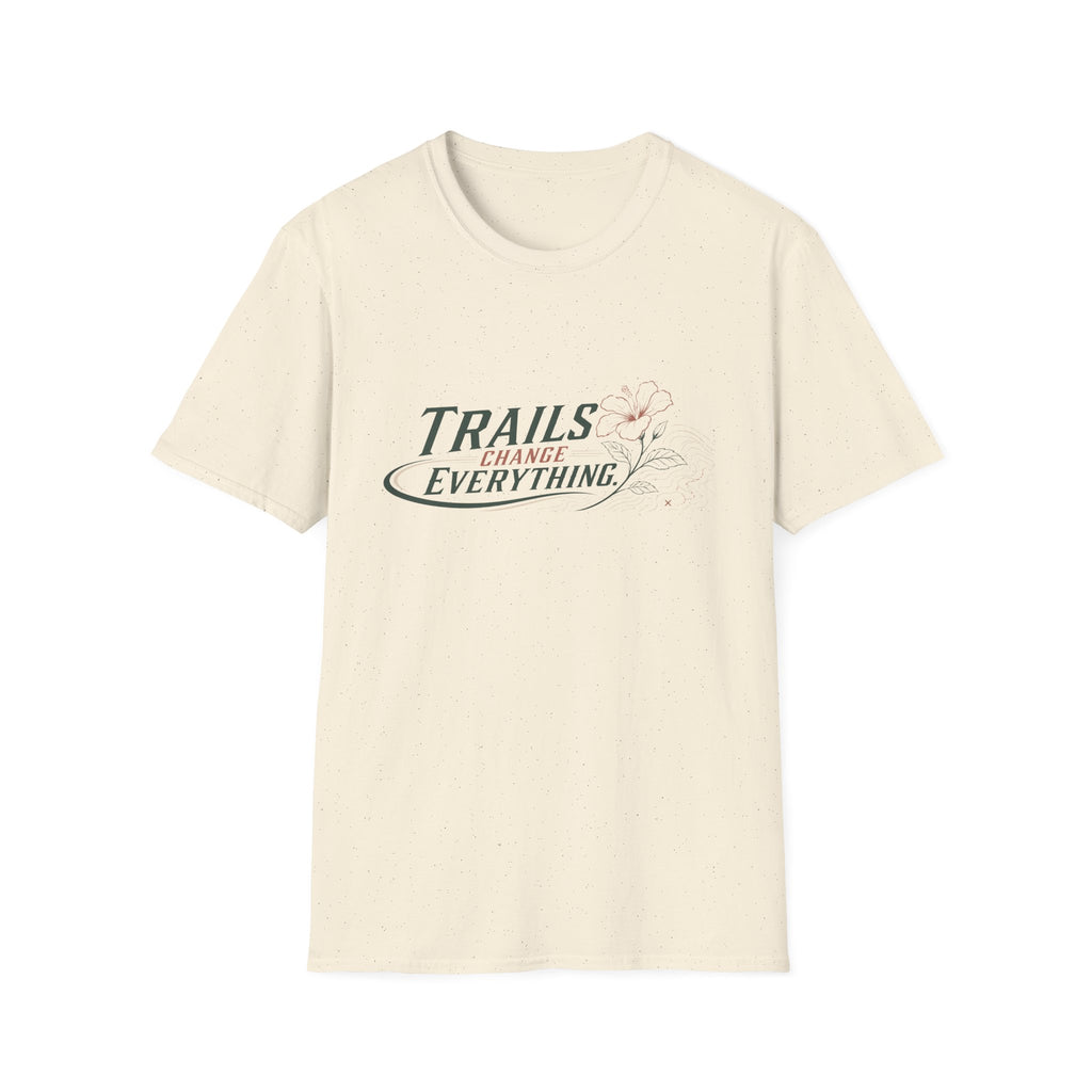 Trails Change Everything T-Shirt