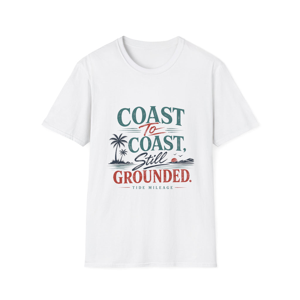 Coast To Coast , Still Grounded T-Shirt