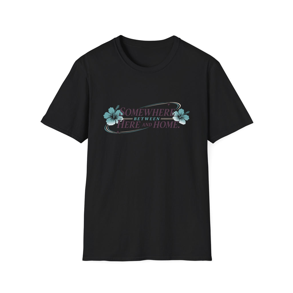 Somewhere Between Here and Home T-Shirt