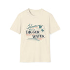 Home Feels Bigger Near The Water T-Shirt