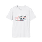 Nature Moves Slower Here T-Shirt