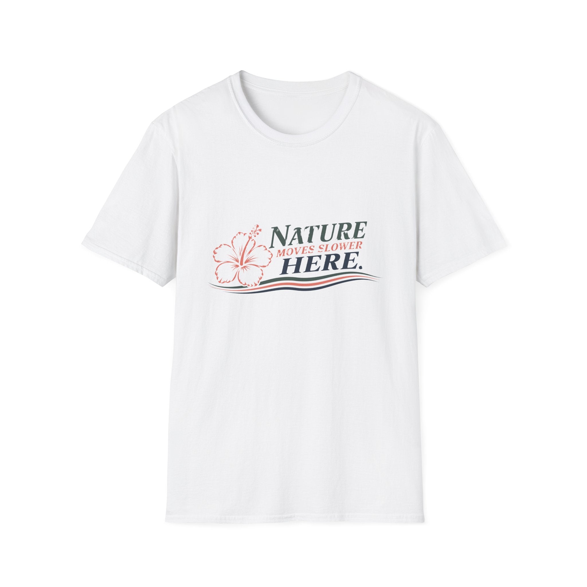 Nature Moves Slower Here T-Shirt