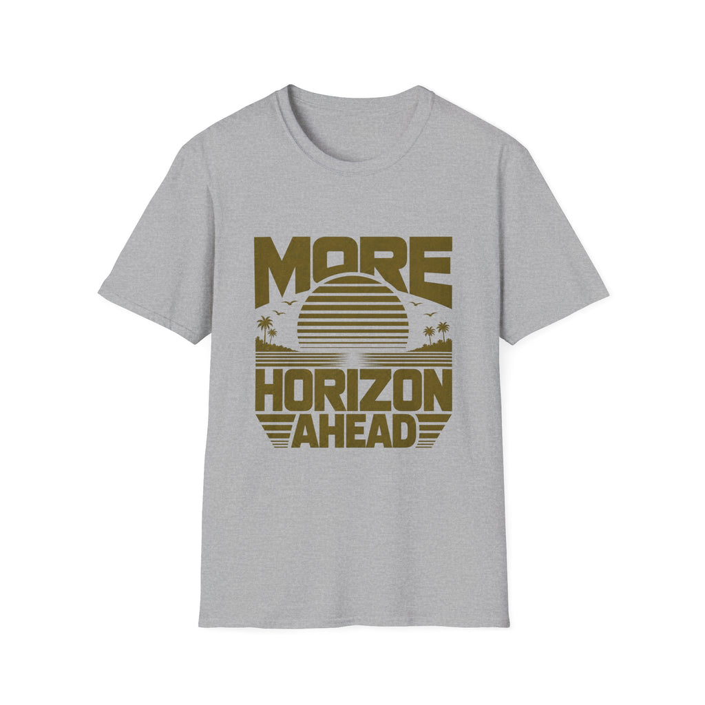 More Horizon Ahead T-Shirt