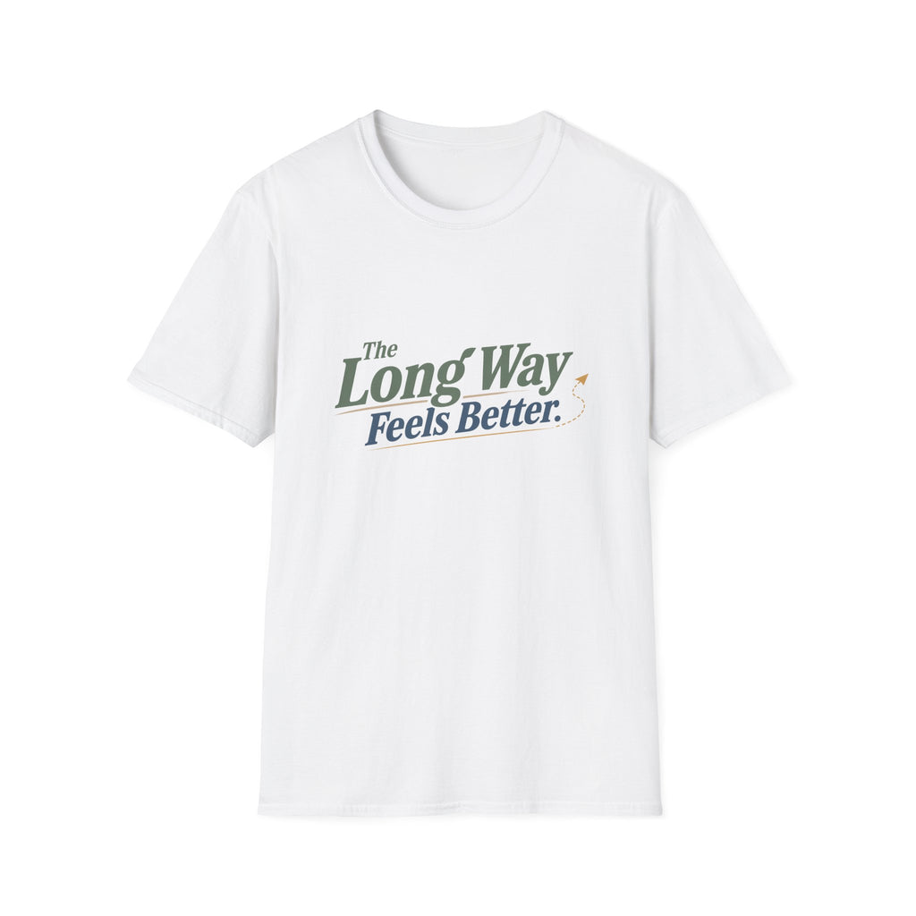 The Long Way Feels Better T-Shirt